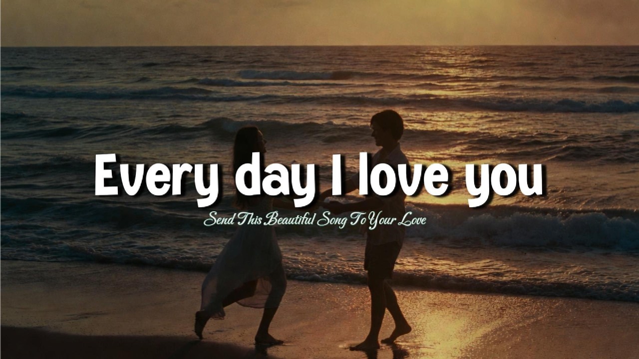 Every Day I Love You ♡ Sweet Romantic Beach Sunset Love Song 2026 | Send This to Your Love