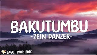 Bakutumbu - Zein Panzer (Lirik) Lagu Timur Terbaru 2024