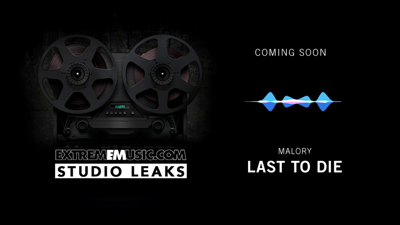 Malory - Last to Die (Studio Leak)
