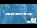 James Beard's Slice of the Village