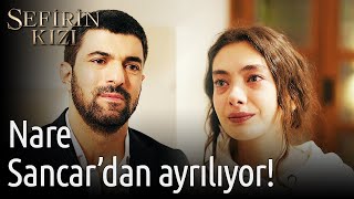 Sefirin Kızı 32. Bölüm - Nare Sancar'dan Ayrılıyor!