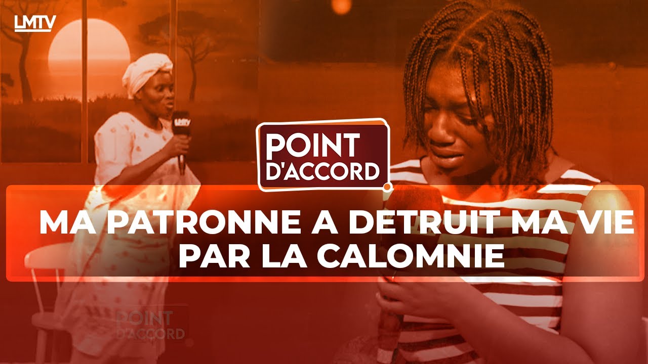 POINT D'ACCORD | MA PATRONNE A DÉTRUIT MA VIE PAR LA CALOMNIE.