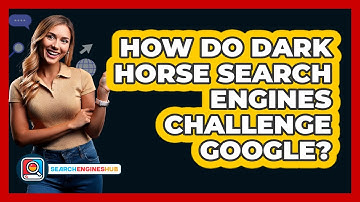 How Do Dark Horse Search Engines Challenge Google? - SearchEnginesHub.com