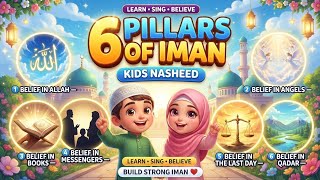 🌙✨ 6 PILLARS OF IMAN | SIX PILLARS OF FAITH | ISLAMIC KIDS NASHEED ✨🌙