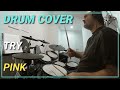 PINK - TRY - MIKEDELTATANGO - DRUM COVER