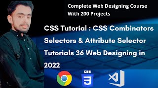 CSS Tutorial : CSS Combinators Selectors & Attribute Selector Tutorials #36 Web Designing in 2022🔥