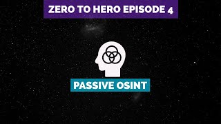 Zero to Hero Pentesting: Episode 4 - Five Phases of Hacking + Passive OSINT