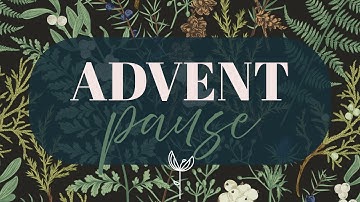 Advent Pause 2024 Week 2- Hope