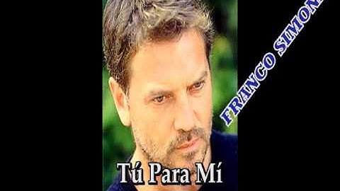 FRANCO SIMONE "Tú Para Mí"