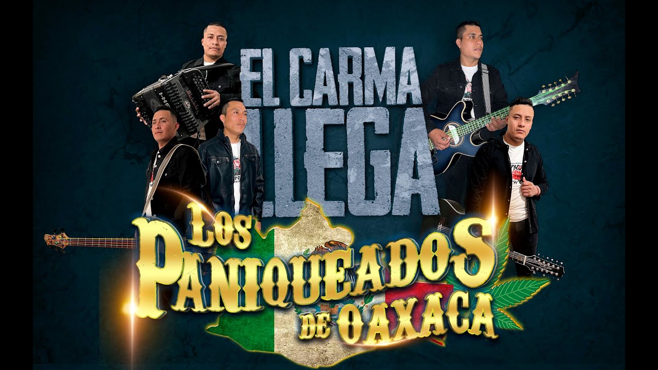 CARICIAS LOCAS, LOS PANIQUEADOS DE OAXACA ALBUM EL CARMA LLEGA