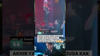 kak febby asisten ko panda bebas dari mungutin uang bisa joget menikmati musik 🤪😂#djpanda #party