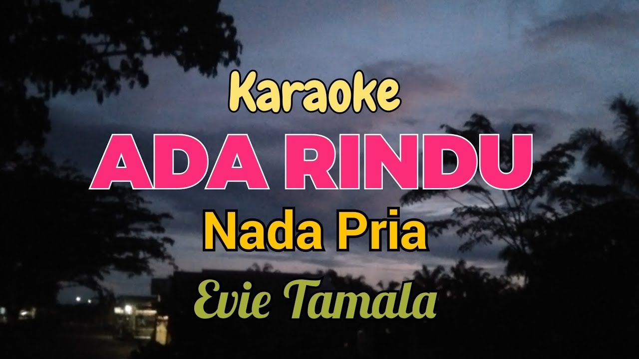 Karaoke ada rindu nada pria Evie Tamala 