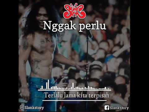 STORY WA SLANK - NGGAK PERLU
