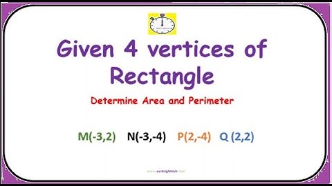 Given 4 vertices Determine Area & Perimeter | #math #rectangle #area #perimeter