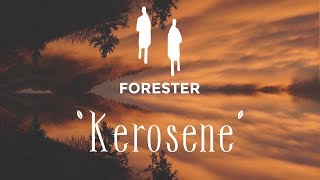 Forester - Kerosene (Lyric Video)