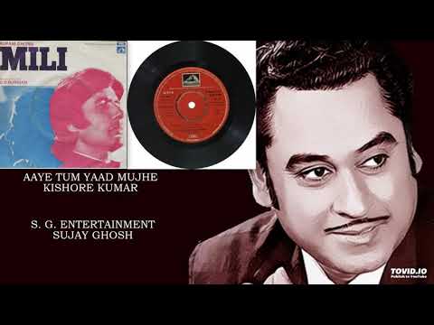 AAYE TUM YAAD MUJHE - KISHORE KUMAR - MILI(1975) - SACHIN DEV BURMAN