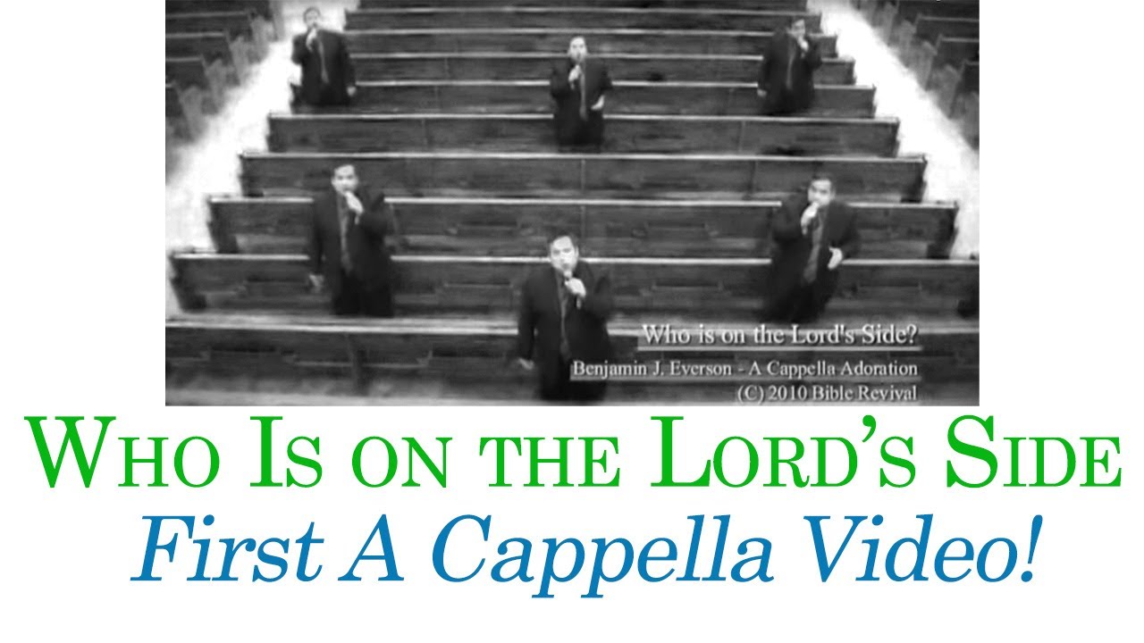 Who Is on the Lord's Side | Ben Everson A Cappella