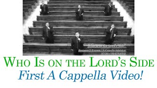 Who Is on the Lord's Side | Ben Everson A Cappella chords