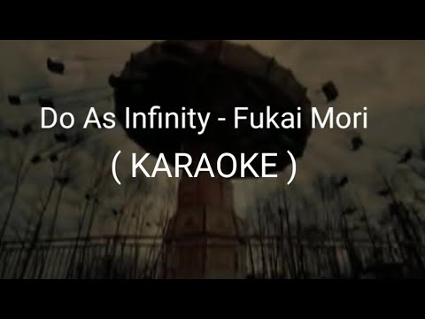 Fukai Mori Do As Infinity KARAOKE