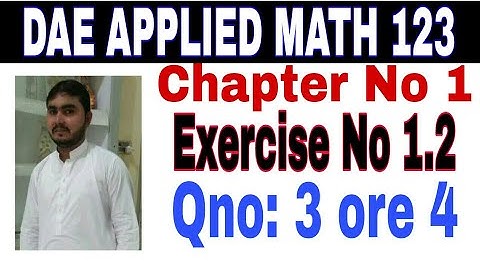 DAE math 123 1st year || applied mathematics 123 || chapter no 1|| Exercise no 1.2 || question no3,4