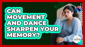 Can Movement And Dance Sharpen Your Memory?