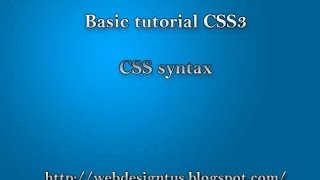 Basic Tutorial CSS 3 : CSS Syntax