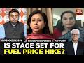 Rajdeep Sardesai Hosts Debate: Is Stage Set For Fuel Price Hike? | Austerity Politics Or Optics?