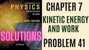 Halliday resnick chapter 7 problem 41 solution | Fundamentals of physics 10e solutions