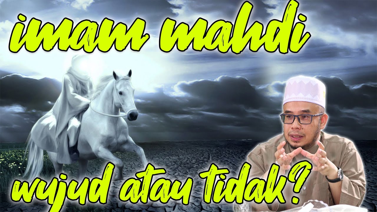 Dr MAZA - Imam Mahdi Wujud Atau Tidak? Penilaian Berdasarkan Hadis