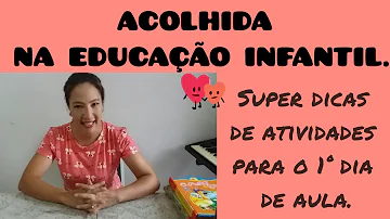 Quais as formas de acolhida para a educação infantil?