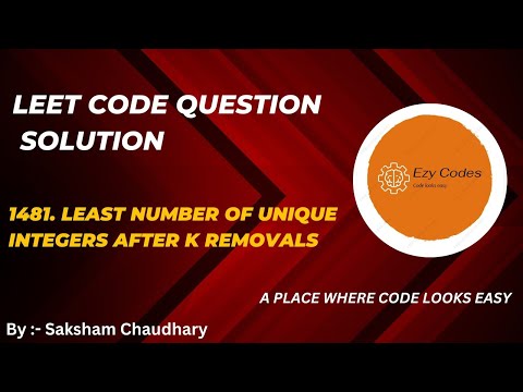 1481. Least Number Of unique Integers After K Removals || Leetcode solution || J.P morgan & Amazon