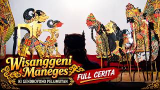 Full Cerita Wayang Kulit Banyumasan || Ki Gendroyono Pelumutan Lakon Wisanggeni Maneges