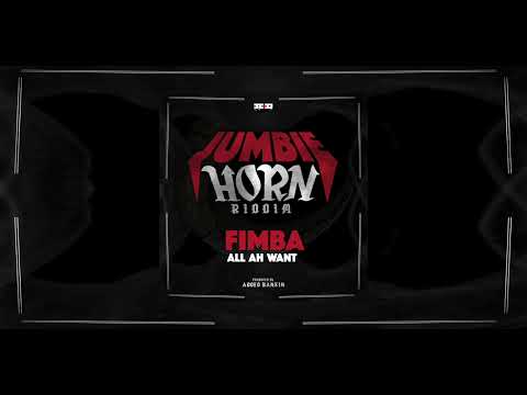 Fimba - All Ah Want  (Jumbie Horn Riddim) | Soca 2023