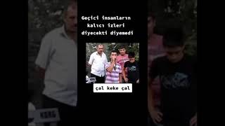 Çal Keke Çal Efsane Söz