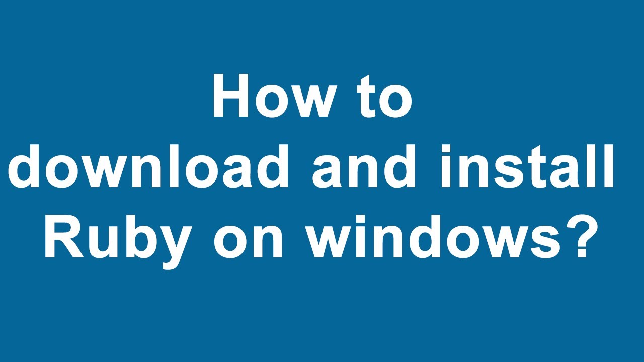 Installer Ruby Windows _ How to install Ruby on Windows? – FHKJ