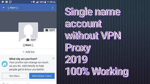 How To Make Single name account without VPN Proxy 2019 100% Working