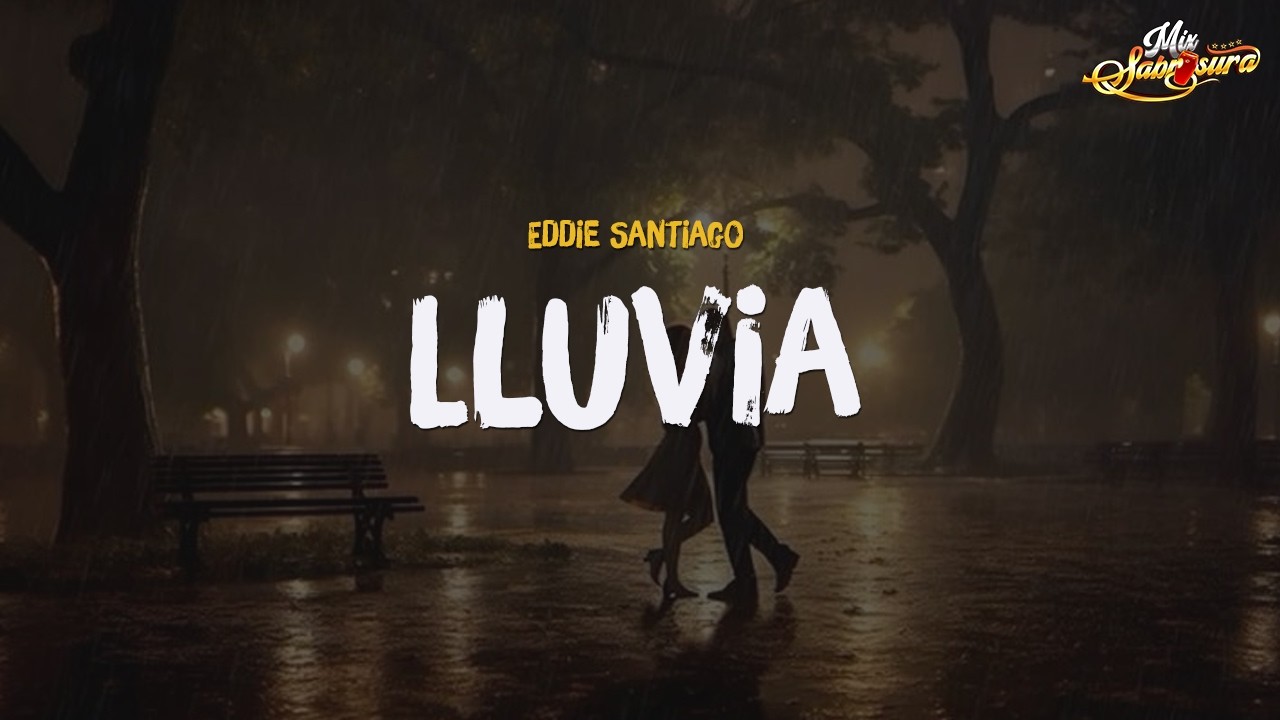 Eddie Santiago - Lluvia (Letra)