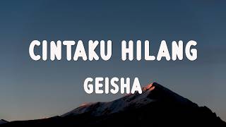 Geisha - Cintaku Hilang (Lirik)