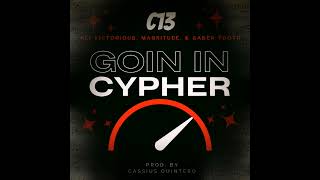Goin In Cypher (C13, Ali Victorious, MagniTude, Saber Tooth)