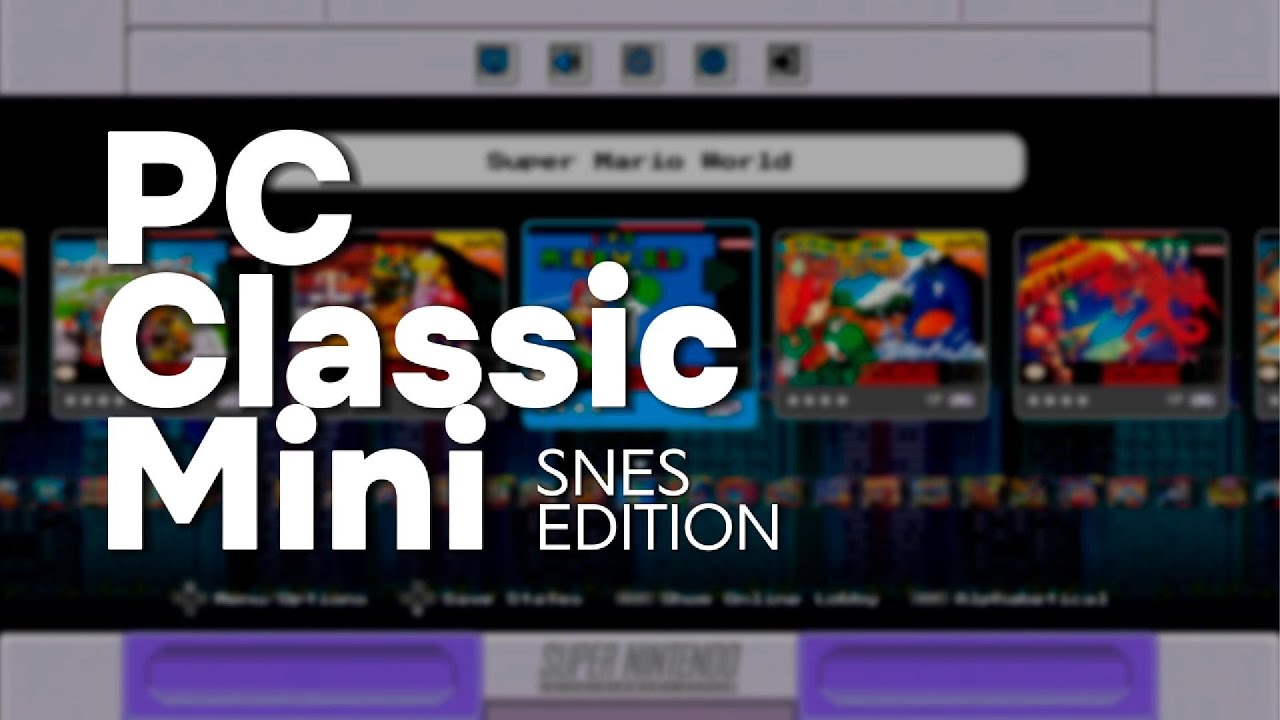 SNES Classic for PC! PC ClassicMini SNES Edition [Release] 👀⭐