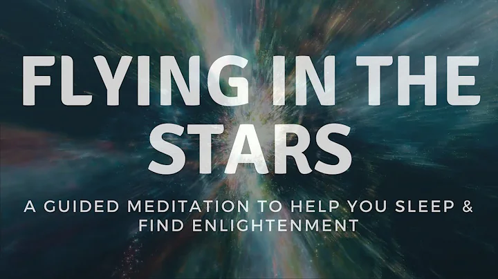 FLYING IN THE STARS A guided sleep meditation to h...