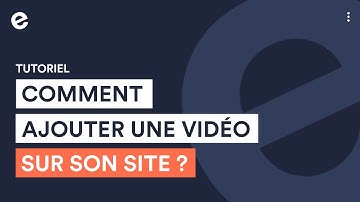 Comment intégrer une vidéo sur son site Internet ? (et dynamiser son site web) Tutoriel E-monsite