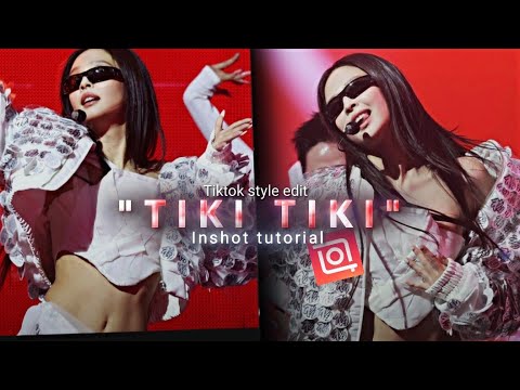 TIKI TIKI KPOP TIKTOK TREND INSHOT TUTORIAL JENNIE BLACKPINK FOR YOU KIM JENNIE FYP 
