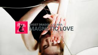 Download Lagu Ghost Dragon \u0026 GLNNA - Magnetic Love. MP3