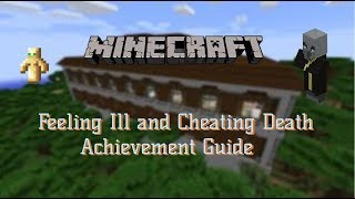 Feeling Ill & Cheating Death Achievement Guide Minecraft Xbox 360 / One
