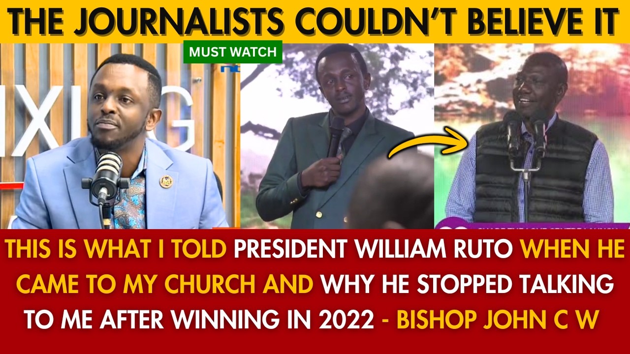 WHAT I TOLD PRES. WILLIAM RUTO WHEN HE CAME TO MY CHURCH & WHY HE STOPPED TALKING TO ME -TR JOHN C W