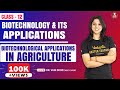 Applications of Biotechnology: Agriculture | Class 12 NCERT | NEET | AIIMS | VBiotonic