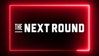 The Next Round - May 24, 2024