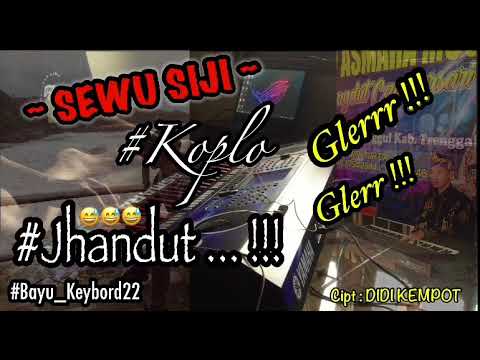 SEWU SIJI ll CIPT : DIDI KEMPOT !!! Non Kendang