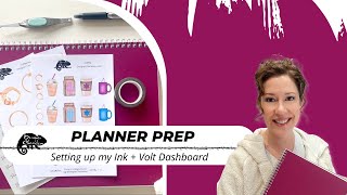 Planner Prep -Setting up my Ink + Volt Dashboard